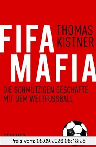 Fifa-Mafia: Die schmutzigen Geschäfte mit dem Weltfußball