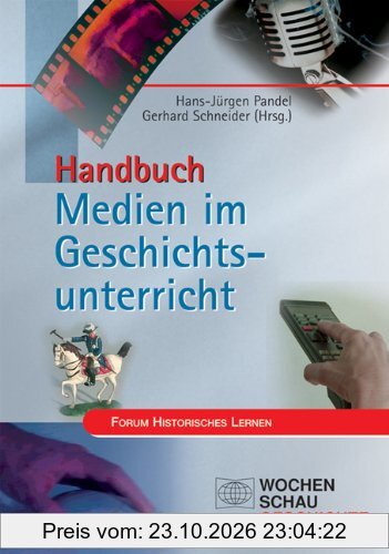 Handbuch Medien im Geschichtsunterricht