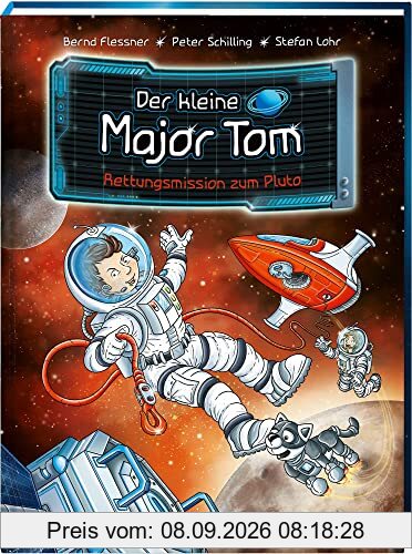 Der kleine Major Tom. Band 17. Rettungsmission zum Pluto / Weltraumabenteuer für Kinder ab 8 Jahren