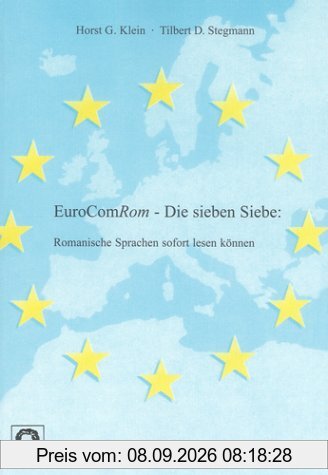 EuroComRom - Die sieben Siebe - Romanische Sprachen sofort lesen können