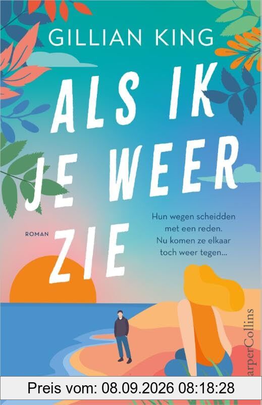 Als ik je weer zie: Hun wegen scheidden met een reden. Nu komen ze elkaar toch weer tegen.