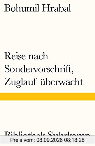 Reise nach Sondervorschrift, Zuglauf überwacht: Erzählung (Bibliothek Suhrkamp)