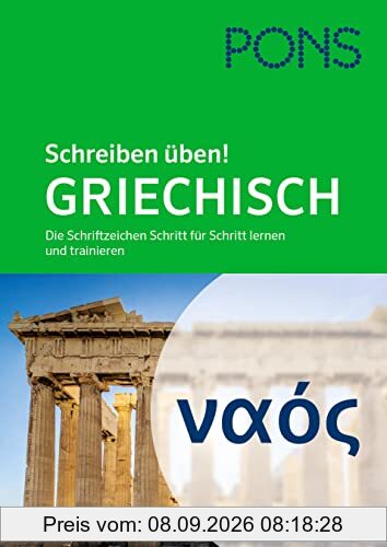 PONS Schreiben üben Griechisch: Das griechische Alphabet Schritt für Schritt lernen und trainieren