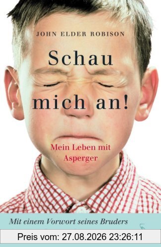 Schau mich an!: Mein leben mit Asperger