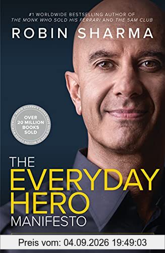 The Everyday Hero Manifesto: Aim for Iconic, Rise to Legendary, Make History