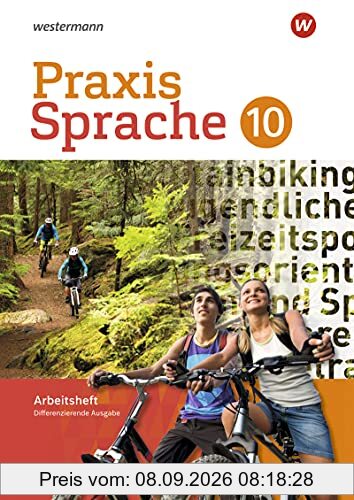 Praxis Sprache / Praxis Sprache - Differenzierende Ausgabe 2017: Differenzierende Ausgabe 2017 / Arbeitsheft 10