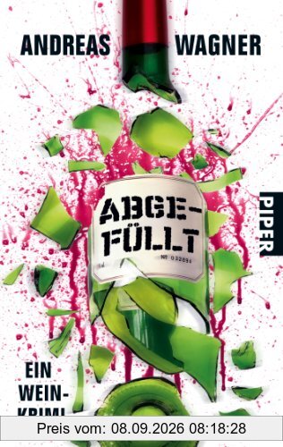 Abgefüllt: Ein Wein-Krimi (Wein-Krimis)