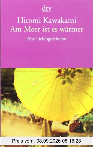 Am Meer ist es wärmer: Eine Liebesgeschichte
