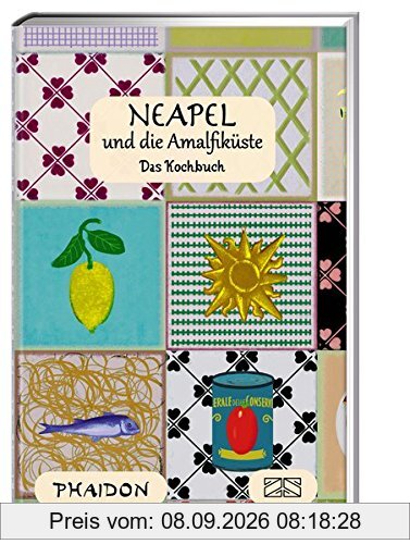 Neapel und Amalfiküste: Das Kochbuch