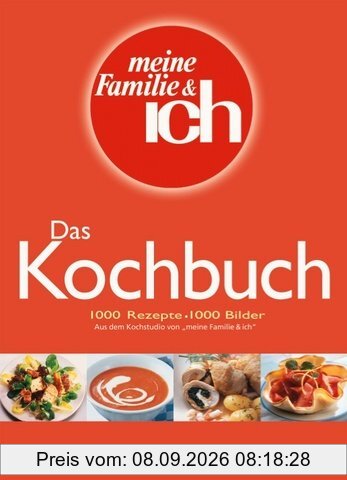Meine Familie & Ich: Das Kochbuch