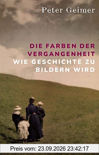 Die Farben der Vergangenheit: Wie Geschichte zu Bildern wird