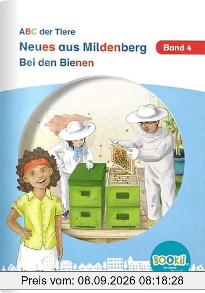 Neues aus Mildenberg – Bei den Bienen: Geschichten von Mia, Mio und ihren Freunden Band 4