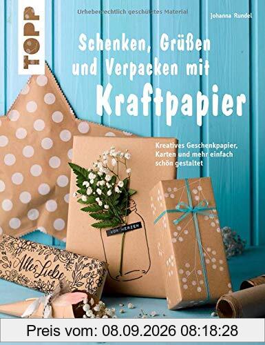 Schenken, Grüßen und Verpacken mit Kraftpapier (kreativ.kompakt): Kreatives Geschenkpapier, Karten und mehr einfach schön gestaltet