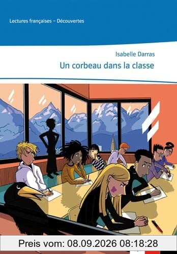 Un corbeau dans la classe: Lektüre zu Découvertes 2. Lernjahr (Lektüren Französisch)