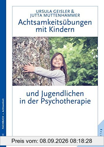 Achtsamkeitsübungen mit Kindern und Jugendlichen in der Psychotherapie