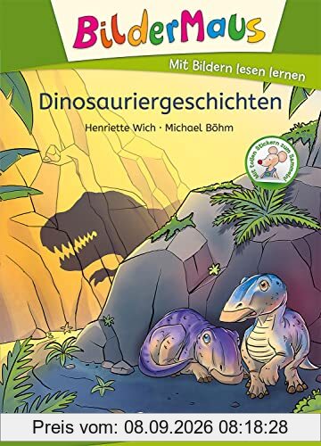 Bildermaus - Dinosauriergeschichten: Mit Bildern lesen lernen - Ideal für die Vorschule und Leseanfänger ab 5 Jahren - Mit Leselernschrift ABeZeh