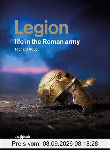 Legion : life in the Roman army