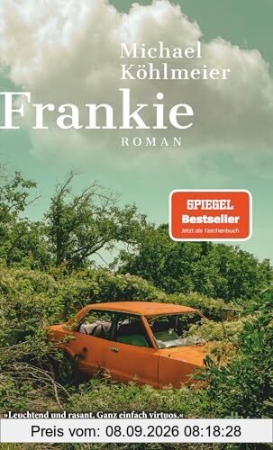 Frankie: Roman | Eine rasante All-Age-Road-Novel – »ganz einfach virtuos.« Elke Schmitter, Die Zeit