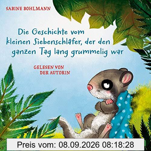 Die Geschichte vom kleinen Siebenschläfer, der den ganzen Tag lang grummelig war, Die Geschichte vom kleinen Siebenschläfer, der nicht einschlafen ... wollte: 1 CD (Der kleine Siebenschläfer)