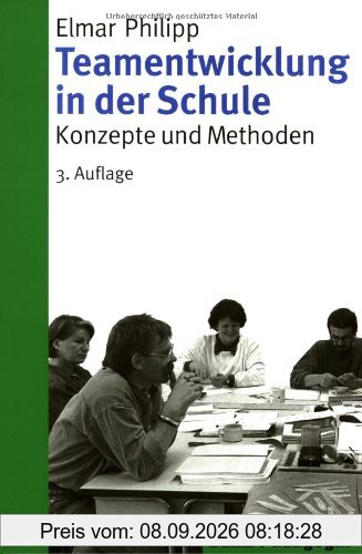 Teamentwicklung in der Schule (Beltz Pädagogik)