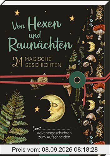 Von Hexen und Raunächten. 24 magische Geschichten: Adventsgeschichten zum Aufschneiden | Ein Adventsbuch mit Aufschneideseiten