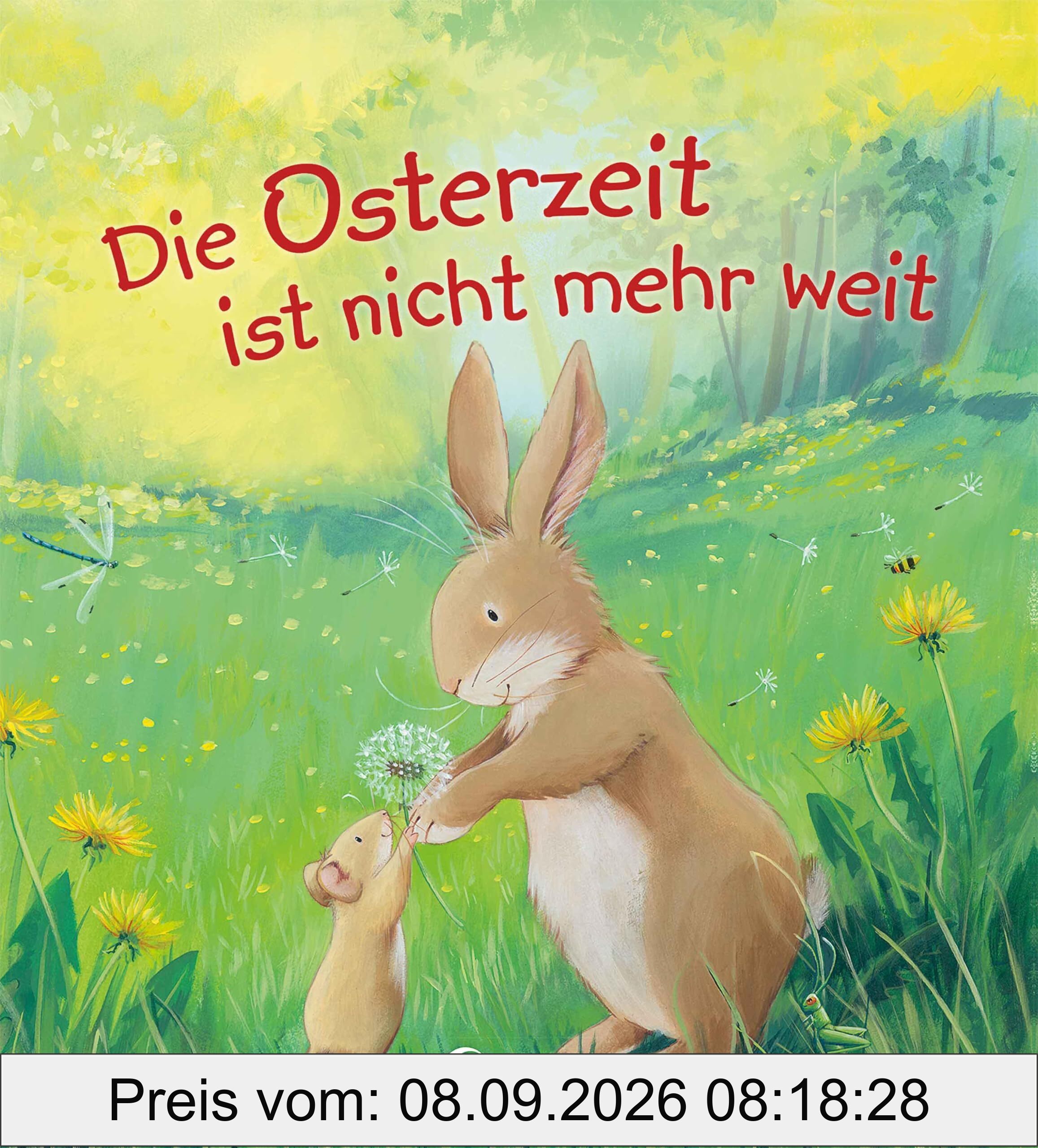 Die Osterzeit ist nicht mehr weit: 3 bunte Bilderbuchgeschichten zum Vorlesen ab 3 Jahren - Das perfekte Geschenk für jedes Osternest