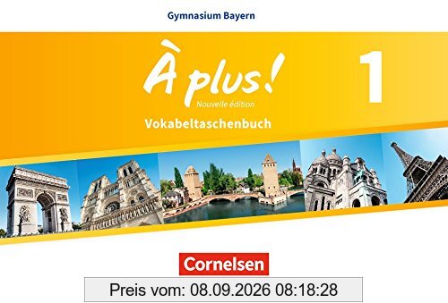 À plus ! - Nouvelle édition - Bayern: Band 1: 6. Jahrgangsstufe - Vokabeltaschenbuch