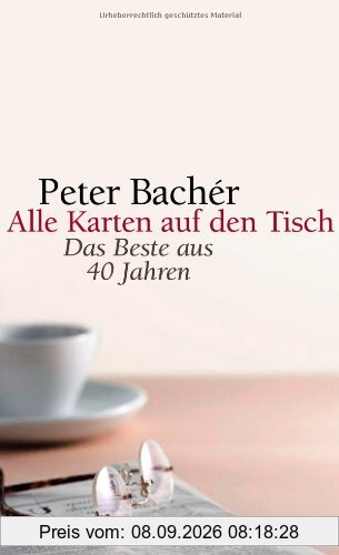 Alle Karten auf den Tisch: Das Beste aus 40 Jahren: Aus meinem Leben