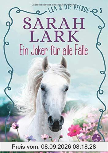 Lea und die Pferde: Ein Joker für alle Fälle .