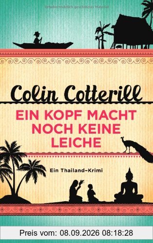Ein Kopf macht noch keine Leiche: Ein Thailand-Krimi
