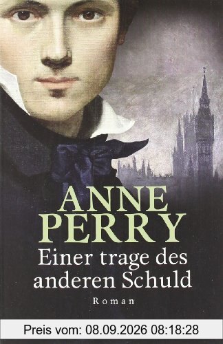 Einer trage des anderen Schuld: Roman