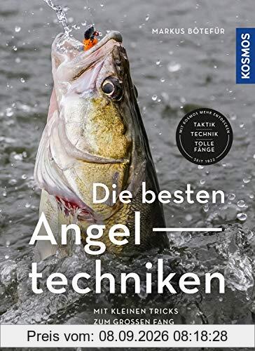 Die besten Angeltechniken: Mit kleinen Tricks zum großen Fang