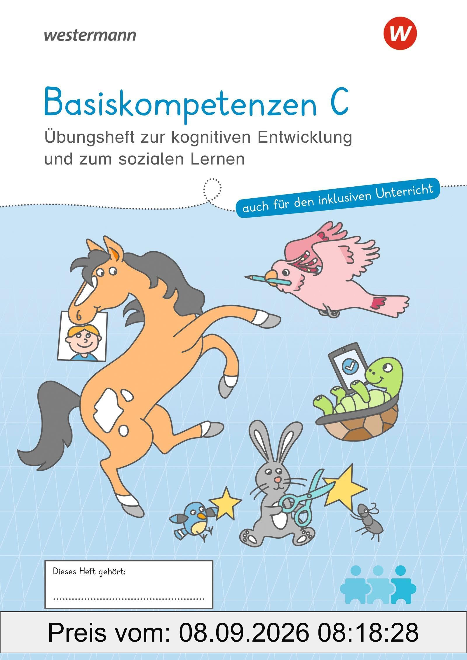 Westermann Unterrichtsmaterialien Grundschule: Basiskompetenzen C Übungsheft zur kognitiven Entwicklung und zum sozialen Lernen (Westermann Unterrichtsmaterialien Grundschule: Für das Fach Deutsch)