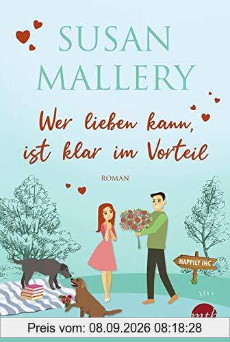 Wer lieben kann, ist klar im Vorteil (Happily-Serie, Band 5)