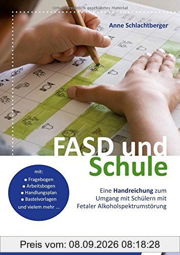 FASD und Schule: Eine Handreichung zum Umgang mit Schülern mit Fetaler Alkoholspektrumstörung