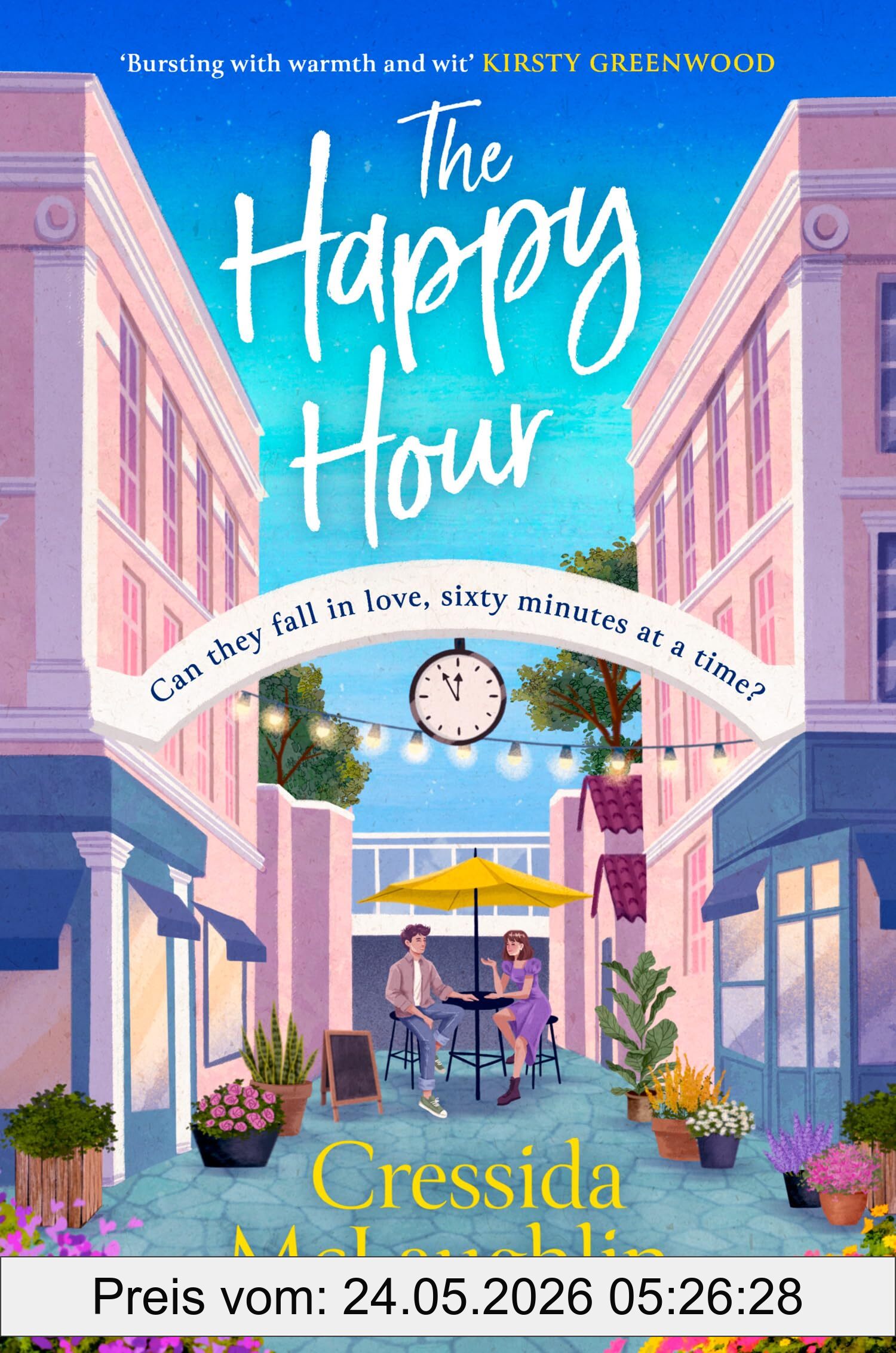 Cressida McLaughlin The Happy Hour, A Feelgood And Uplifting Book For 2024 With An Unforgettable Romance