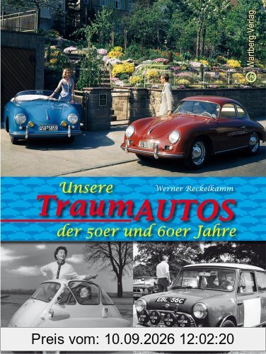 Unsere Traumautos der 50er und 60er Jahre