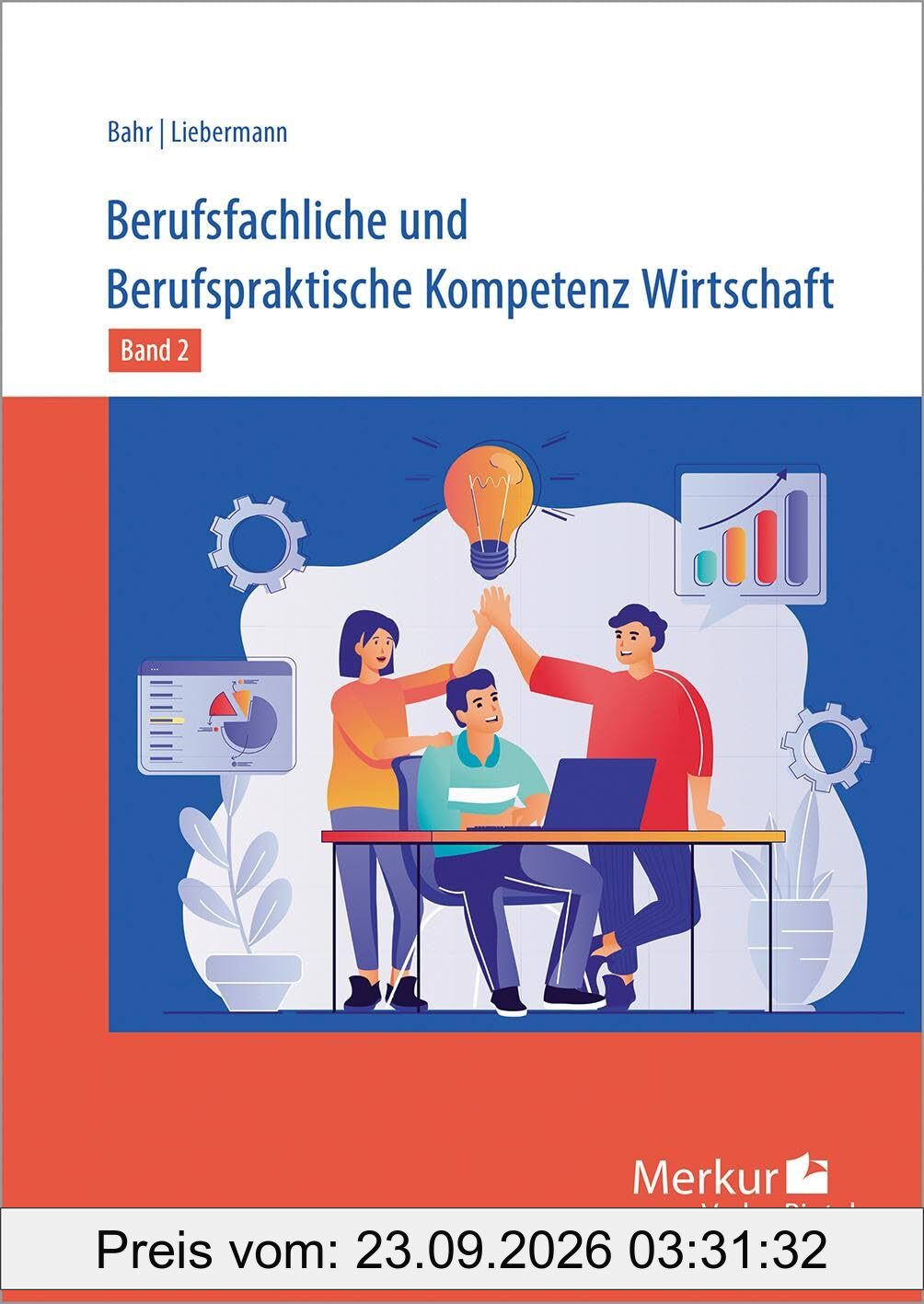 Berufsfachliche und Berufspraktische Kompetenz Wirtschaft Band 2
