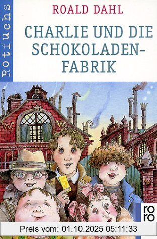 Charlie und die Schokoladenfabrik. ( Ab 7 J.).