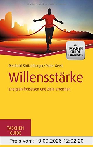 Willensstärke: Energien freisetzen und Ziele erreichen (Haufe TaschenGuide)