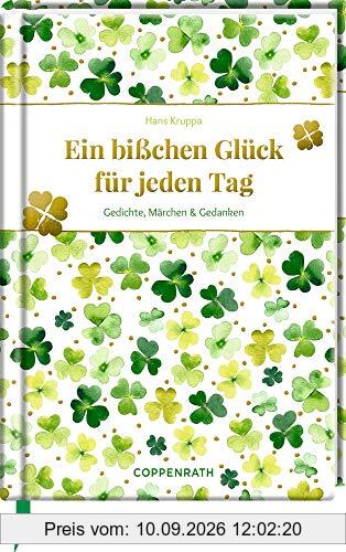 Ein bißchen Glück für jeden Tag: Gedichte, Märchen & Gedanken (Edizione)