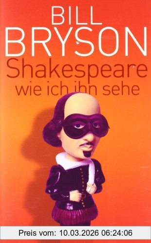 Bill Bryson Shakespeare - Wie Ich Ihn Sehe