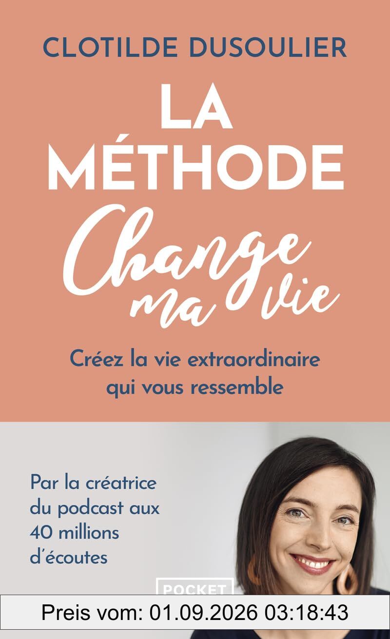 La méthode change ma vie : créez la vie extraordinaire qui vous ressemble