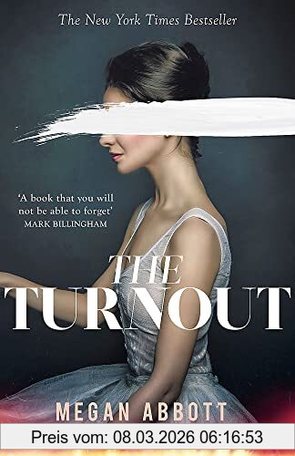Megan Abbott The Turnout, 'A Book You Will Not Be Able To Forget' (Mark Billingham)