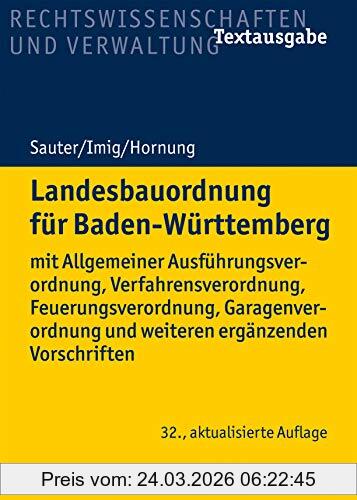 Helmut Sauter Landesbauordnung Für Baden-Württemberg, Mit Allgemeiner Ausführungsverordnung, Verfahrensverordnung, Feuerungsverordnung, Garagenverordnung Und