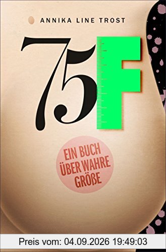 75F - Ein Buch über wahre Größe: (Fischer Paperback)