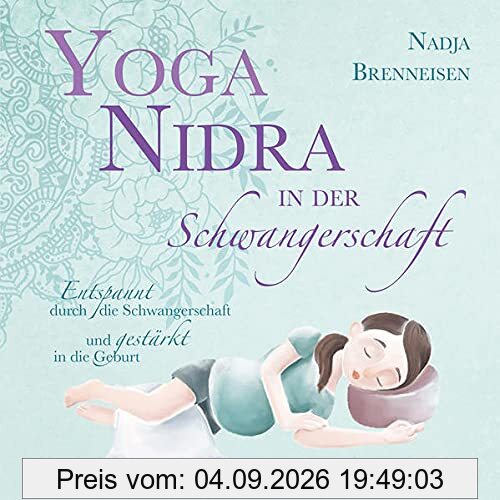 Yoga Nidra in der Schwangerschaft: Entspannt durch die Schwangerschaft und gestärkt in die Geburt