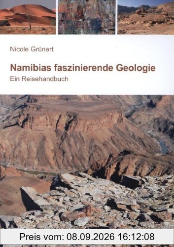 Namibias faszinierende Geologie: Ein Reisehandbuch