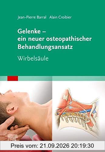 Gelenke – ein neuer osteopathischer Behandlungsansatz: Wirbelsäule
