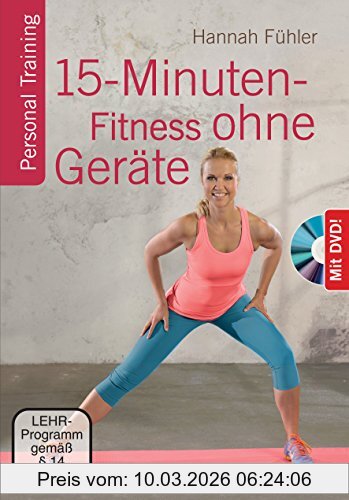 Hannah Fühler 15-Minuten-Fitness Ohne Geräte + Dvd, Personal Training